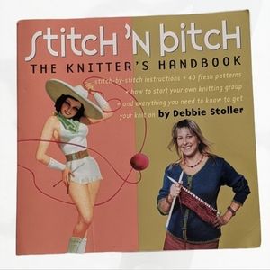 Stitch 'n B*tch: The Knitter's Handbook